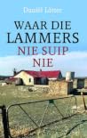 Waar die Lammers ...