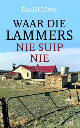 Waar die Lammers Nie Suip Nie