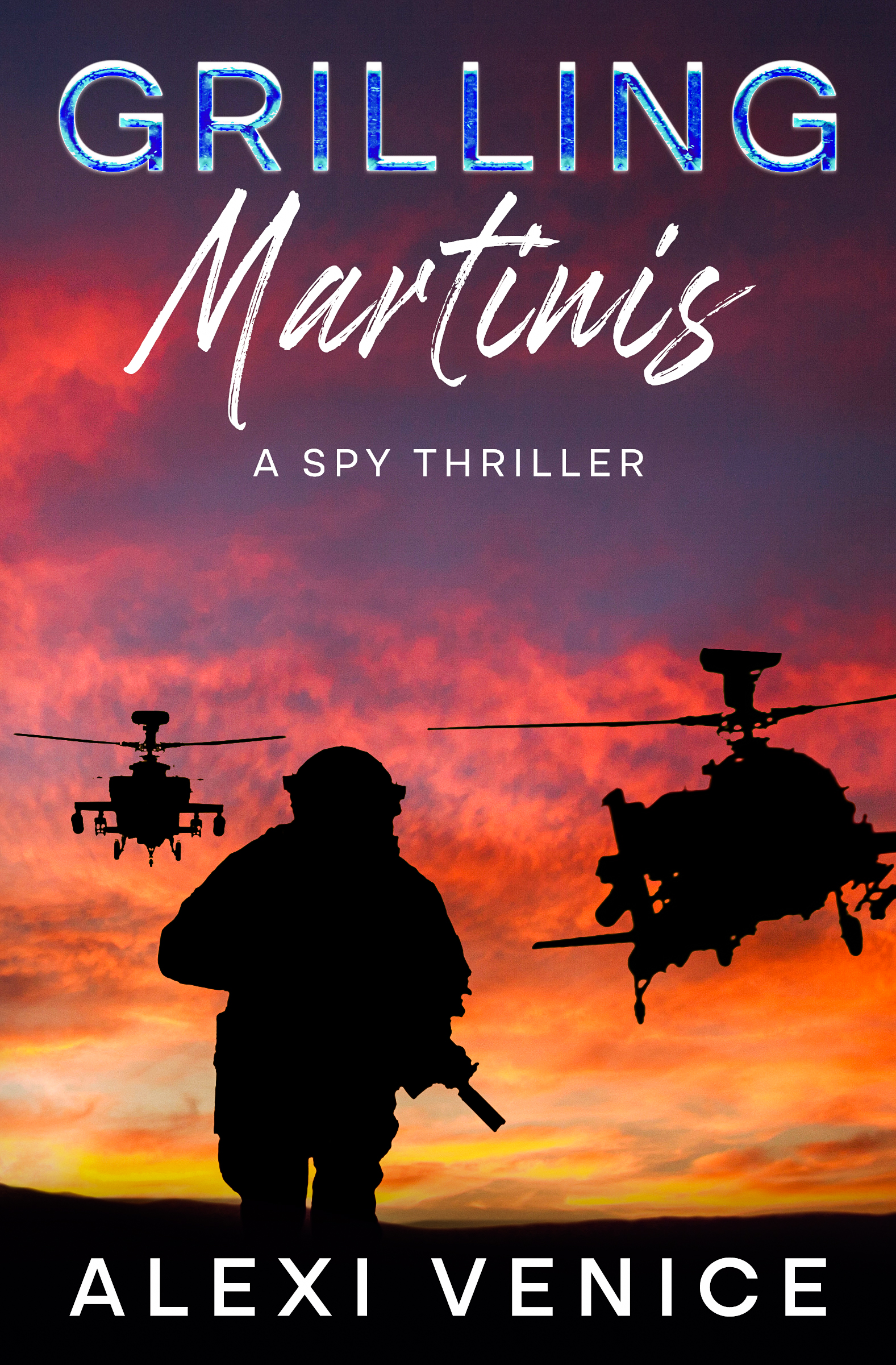Grilling Martinis: A Spy Thriller with Sizzling Romance (Hank Hart Series, Book 2) (The Hank Hart Series)
