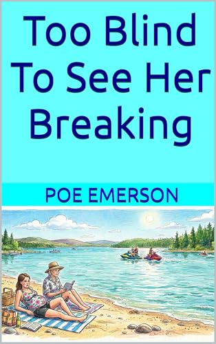 Too Blind To See Her Breaking (Kindle Edition)
