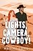 Lights, Camera, Cowboy! (The Coast To Coast Series)