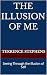 The Illusion of Me by Terrence Stephens