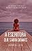 A Escritora Que Sabia Demais by Patricia Leite A Escritora Que Sabia Demais by Patricia Leite
