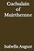 Cuchulain of Muirthemne (An...