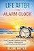 Life After the Alarm Clock:...
