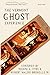 The Vermont Ghost Experience