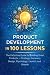 Product Development in 100 Lessons by 100 Lessons