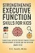 Strengthening Executive Fun...