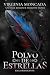 Polvo de Estrellas (Saga Ir...