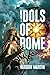 Idols of Rome