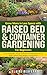 Grow More in Less Space with Raised Bed & Container Gardening... by Elaine Redfern Grow More in Less Space with Raised Bed & Container Gardening... by Elaine Redfern