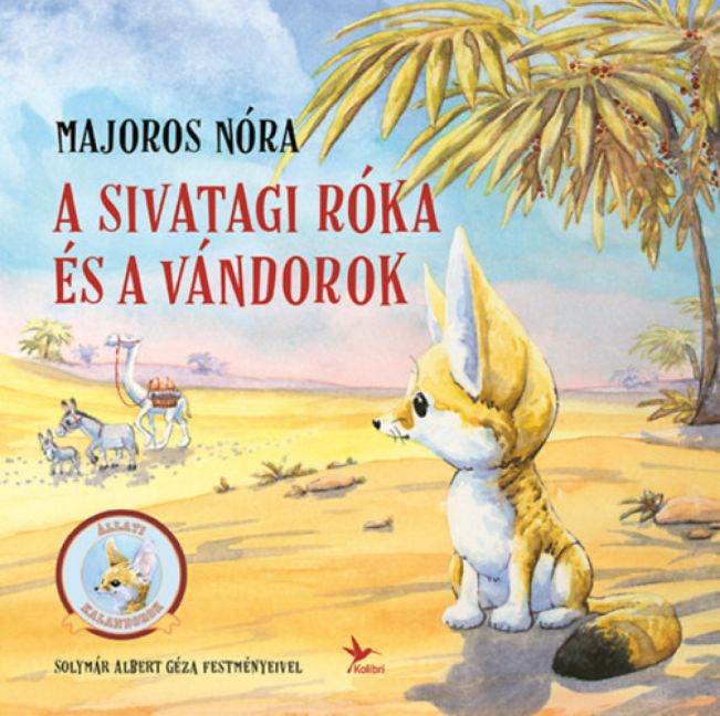 A sivatagi róka és a vándorok (Hardcover)