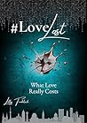 #LoveLost - Romantic Action Thriller about Revenge, Loyalty and a Love Under Fire (#LoveAtRisk Book 2 - English Edition): What Love Really Costs - Between ... love must prove how much it can survive.
