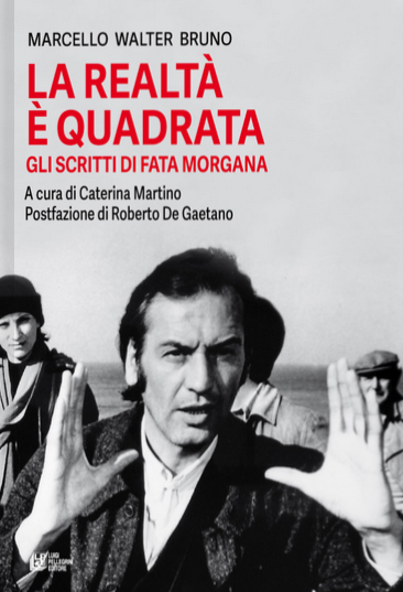 La realtà è quadrata: Gli scritti di Fata Morgana (Italian Edition)