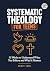 Systematic Theology for Teens by Scout Theo