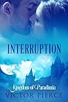 Interruption: Kingdom of Paradimia (The Princess Annals, #2)