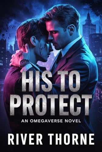 His To Protect (Kindle Edition)