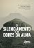 O Silenciamento e as Dores da Alma (Portuguese Edition)