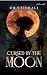 Cursed by the moon by RM Vaishali