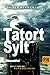 TATORT SYLT Möwenblut: Nordsee Krimi (Sylt Krimis 13) (German Edition)