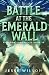 Battle at The Emerald Wall