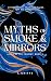 Myths of Smoke and Mirrors ...