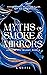 Myths of Smoke and Mirrors (Ashes of Dià, #2)