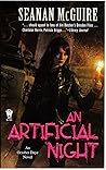 An Artificial Night by Seanan McGuire