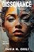 Dissonance: Trouver sa voix : trois femmes. (French Edition)