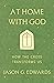 At Home with God: How the Cross Transforms Us