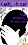 Staff Wellbeing Programme by Cathy Shuter