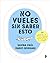 No vueles sin saber esto: Una piloto y un ingeniero aeronáutico te cuentan todos los secretos del mundo de la aviación (Spanish Edition)