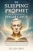 The Sleeping Prophet: The L...
