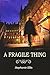 A Fragile Thing by Stephanie Ellis