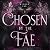 Chosen by the Fae: Wicked Fae, Book 3