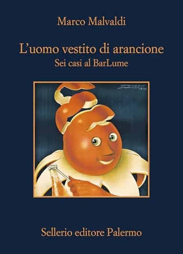 L'uomo vestito di arancione: Sei casi al BarLume (ebook)