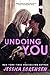 Undoing You (Unraveling You Series Book 5)