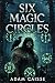 Six Magic Circles