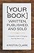 [Your Book] Written, Publis...