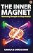 The Inner Magnet: Harnessin...