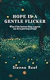 Hope Is A Gentle ...