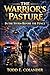 THE WARRIOR'S PASTURE: IN T...