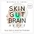 The Skin-Gut-Brain Reset: Y...