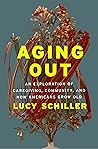 Aging Out by Lucy Schiller Aging Out by Lucy Schiller