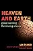Heaven and Earth: Global Wa...