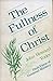 The Fullness of Christ: Paul's Revolutionary Vision of Universal Ministry