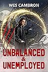 Unbalanced & Unemployed by Wes Cambron