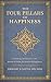 The Four Pillars of Happiness by Gregory Smith