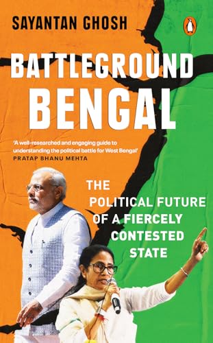 Battleground Bengal: The Political Future of a Fiercely Contested State | A Deep Dive into West Bengal Politics | An Insider Analysis of the 2026 Assembly Election (Kindle Edition)