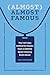 Almost Almost Famous: The T...